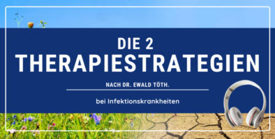 Podcast - Die 2 Therapiestrategien bei Infektionskrankheiten