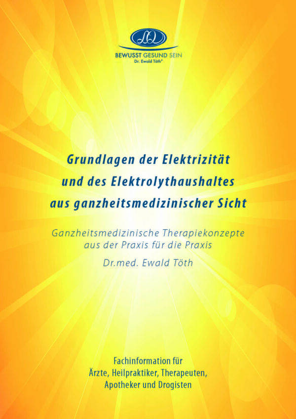 Elektrizität und Elektrolythaushalt – Grundlagen aus ganzheitsmedizinischer Sicht