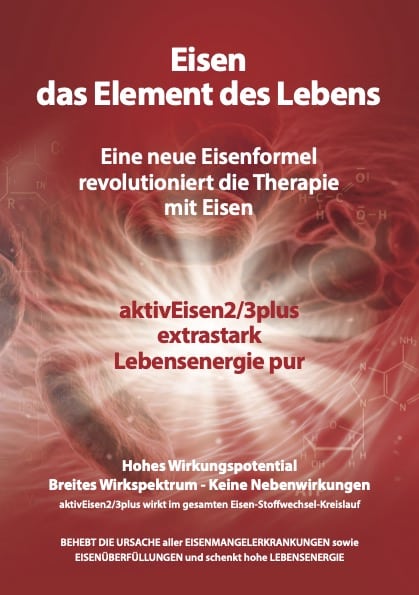 Eisen - das Element des Lebens - Eine neue Eisenformel revolutioniert die Therapie mit Eisen